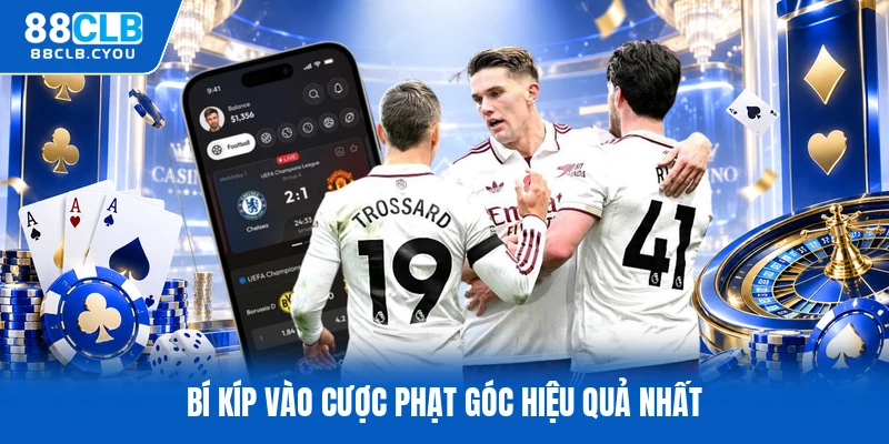 Bí kíp vào cược phạt góc hiệu quả nhất