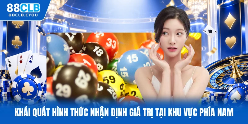 Khái quát hình thức nhận định giá trị tại khu vực phía Nam